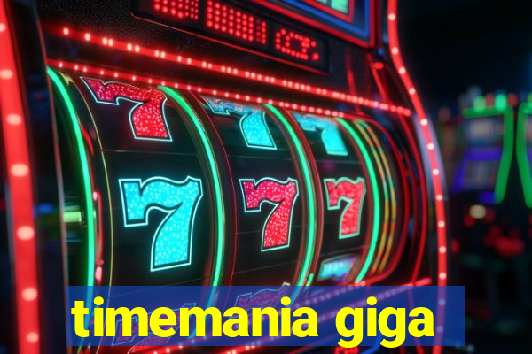 timemania giga-sena